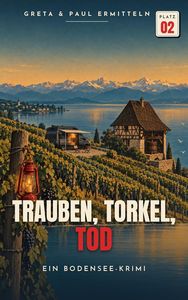 Cover: Trauben, Torkel, Tod